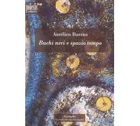 Buchi neri e spazio tempo