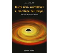Buchi neri, «wormholes» e macchine del tempo. Nuova ediz.