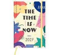 Buchkalender The Time Is Now 2027: Handlicher Notizkalender mit Wochenkalendarium