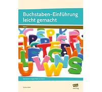 Buchstaben-Einführung leicht gemacht: Das Rundum-sorglos-Paket von A bis Z (1. Klasse)