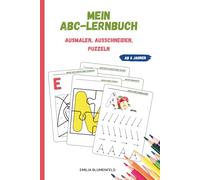 Buchstaben lernen ab 4 Jahren - ABC Arbeitsheft für Vorschule mit Ausmalbildern, Puzzles und Schreibübungen für Kinder.: Lernheft zur Vorbereitung auf ... schreiben, ausmalen und zuordnen lernen.