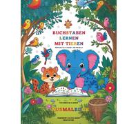 Buchstaben lernen mit Tieren - Mein erstes Mal- und Schreibbuch für Kinder ab 4 Jahren