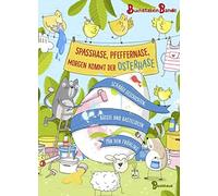 BuchstabenBande Spaßhase, Pfeffernase, morgen kommt der Oster (Copertina rigida)