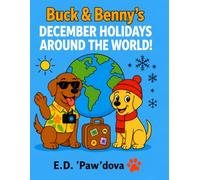 BUCK & BENNY’S DECEMBER HOLIDAYS AROUND THE WORLD!