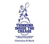 Buck Christian K-Thinking Inside The Crease BOOK NUOVO