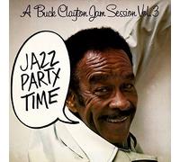 Buck Clayton A Buck Clayton Jam Session: Jazz Party Time - Volume 3 (CD) Album