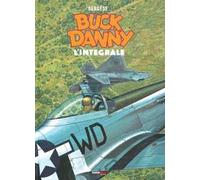 Buck Danny. L'integrale (2000-2008)