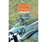 BUCK DANNY: L'INTEGRALE, VOL. 13 - 2000-2008