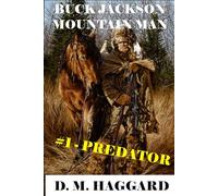 Buck Jackson - Mountain Man: #1 - PREDATOR