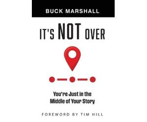 Buck Marshall Marshall Buck It's Not Over (Copertina rigida)