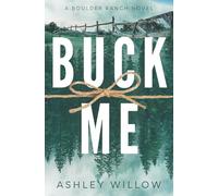 Buck Me: A Boulder Ranch Novel