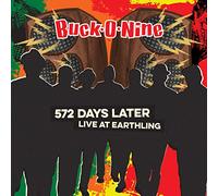 Buck-O-Nine - 572 Days Later - Live At Earthling