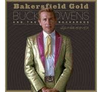 Buck Owens and The Buckaroos Bakersfield Gold: Top 10 Hits 1959-1974 (CD) Album