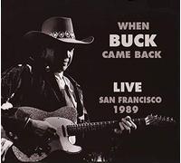 Buck Owens - When Buck Came Back - Live San Francisco 1989