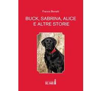 Buck, Sabrina, Alice e altre storie