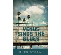 Buck Storm Venus Sings the Blues (Tascabile) Ballads of Paradise