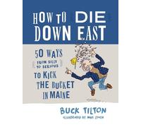 Buck Tilton How to Die Down East (Copertina rigida)