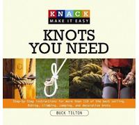 Buck Tilton Knack Knots You Need (Tascabile) Knack: Make It Easy