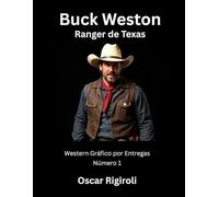 Buck Weston: Ranger de Texas: Western Gráfico por Entregas: Número 1