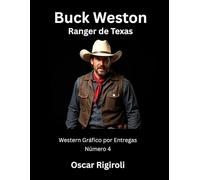 Buck Weston: Ranger de Texas: Western Gráfico por Entregas: Número 4