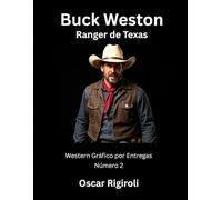 Buck Weston:Ranger de Texas: Western por Entregas: Número 2