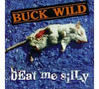 Buck Wild - Beat Me Silly