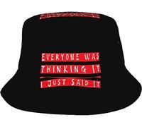 Bucket Hat Everyone Was Thinking It I Just Said It Cappelli alla Pescatora Confortevole Cappellos A Secchiello Stylish Cappello da Pescatore per Escursionismo Sport All'Aperto