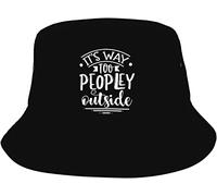 Bucket Hat It's Way Too Peopley Outside Cappello da Pesca Classico Cappellos A Secchiello Moda Cappellos Pescatore per Escursionismo All'Aperto Campeggio