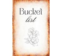 Bucket List: Dream big. Do bold, Live fully.