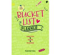 Bucket list. Planner. Obiettivi, sogni, passioni
