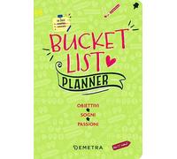 Bucket list. Planner. Obiettivi, sogni, passioni