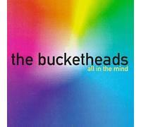 Bucketheads - All in the Mind