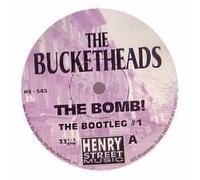 Bucketheads / The Bomb - The Bootleg