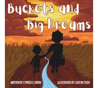 Buckets and Big Dreams