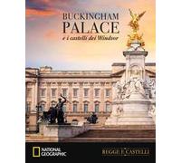 Buckingham Palace e i castelli dei Windsor