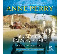 Buckingham Palace Gardens (La serie Charlotte & Thomas Pitt, Libro 25)