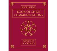 Buckland's Book of Spirit Communications