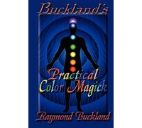 Buckland's Practical Color Magick - Buckland Raymond