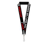 Buckle-Down Lanyard - Dubstep Quote Accessory, I LOVE YOU BUT I'VE CHOSEN DUBSTE