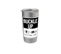 Buckle Up It's The Law - Cartello per cintura di sicurezza Bicchiere termico in acciaio inox doppia parete