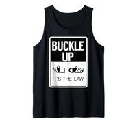 Buckle Up It's The Law - Cartello per Cintura di Sicurezza Canotta