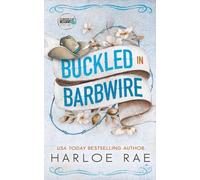 Buckled in Barbwire: An Enemies to Lovers Small Town Standalone Romance
