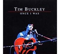 TIM BUCKLEY - Once I Was