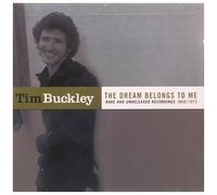 Buckley Tim - The Dream Belongs To Me (Rare & Unreleased)
