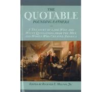 Buckner F. Melton The Quotable Founding Fathers (Tascabile)