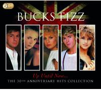 Bucks Fizz - Up Until Now The 30th Anni (2 CD)