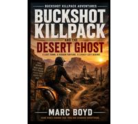 Buckshot Killpack and the Desert Ghost: A Lost Town. A Hidden Fortune. A Legacy Left Behind.: 3