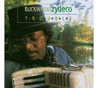 Buckwheat Zydeco - Trouble