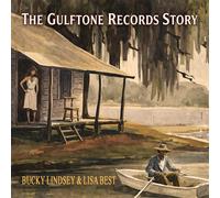 Bucky Lindsey & Lisa Best The Gulftone Records Story (Produced By Dan Penn) (CD)