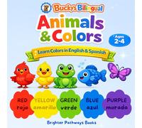 Bucky’s Bilingual Animals and Colors: Learn Colors in English and Spanish with Friendly Animals
